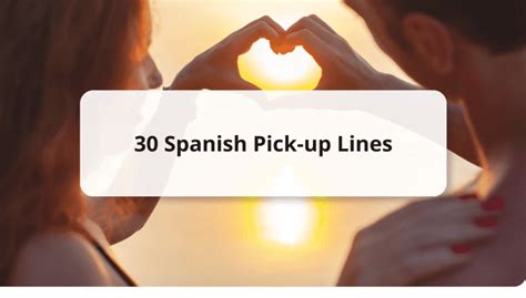 dirty spanish lines|20+ Dirty Pick Up Lines In Spanish .